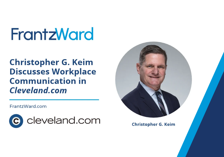 Christopher G. Keim Discusses Workplace Communication in Cleveland.com