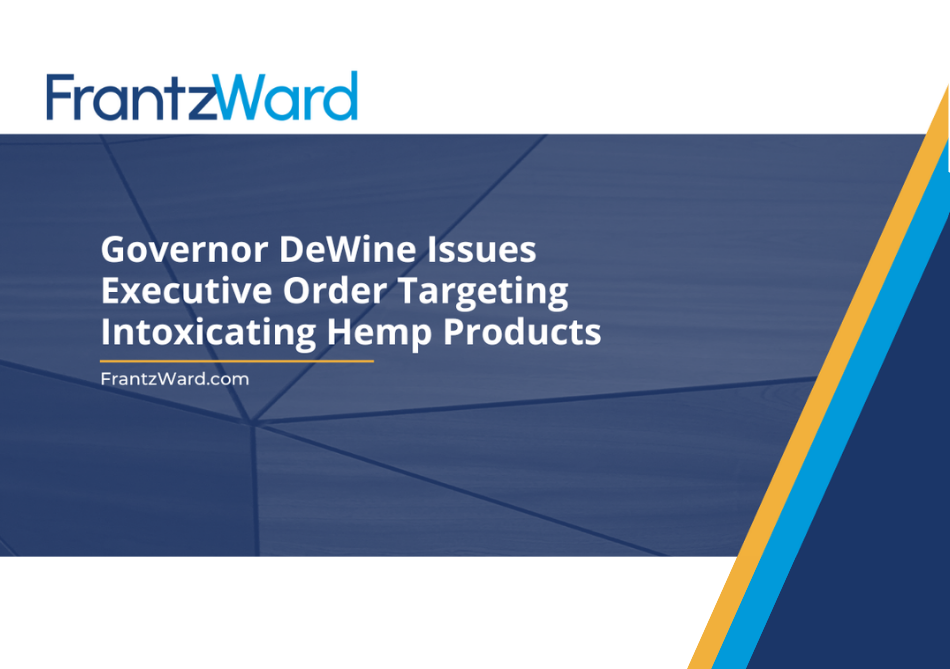 Governor DeWine Issues Executive Order Targeting Intoxicating Hemp Products