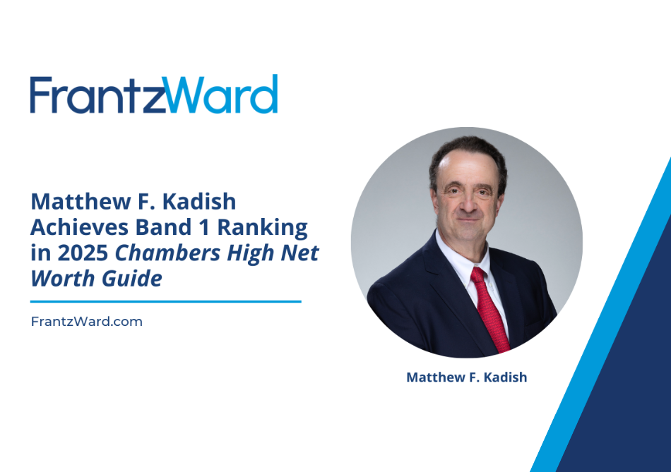 Matthew F. Kadish Achieves Band 1 Ranking in 2025 Chambers High Net Worth Guide