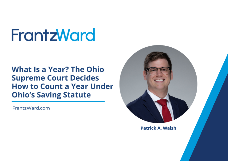 What Is a Year? The Ohio Supreme Court Decides How to Count a Year Under Ohio’s Savings Statute