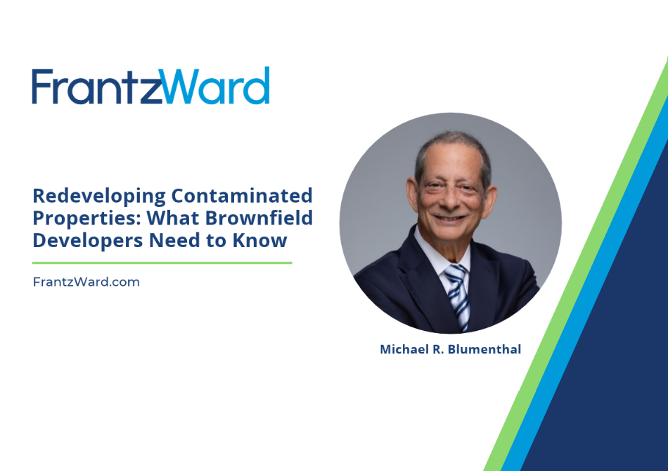 Redeveloping Contaminated Properties: What Brownfield Developers Need to Know