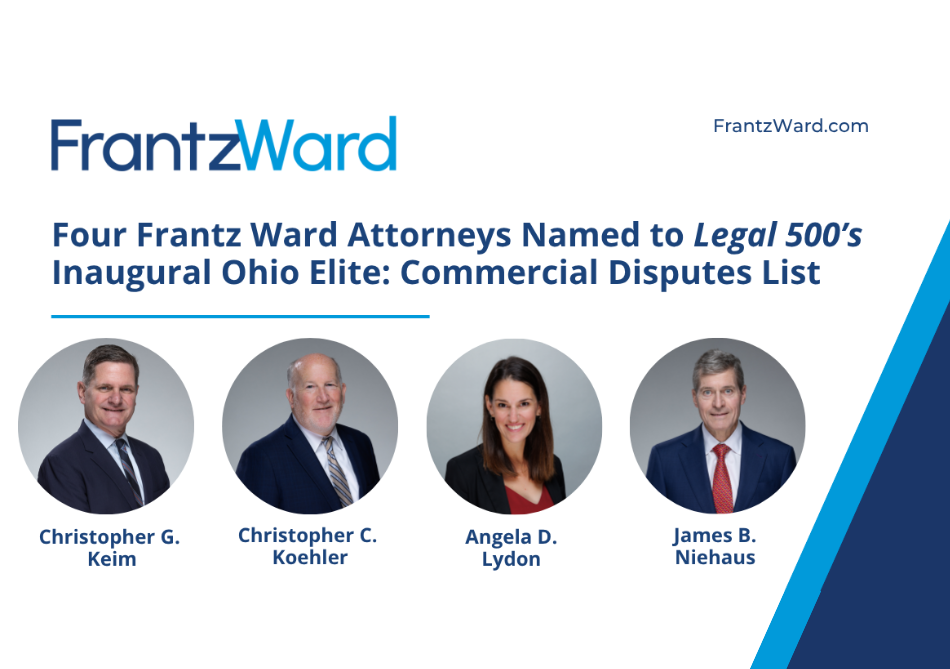 Four Frantz Ward Attorneys Named to Legal 500’s Inaugural Ohio Elite: Commercial Disputes List