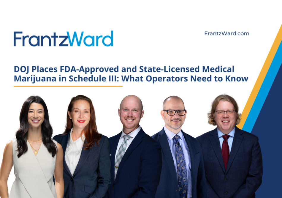 DOJ Places FDA-Approved and State-Licensed Medical Marijuana in Schedule III: What Operators Need to Know