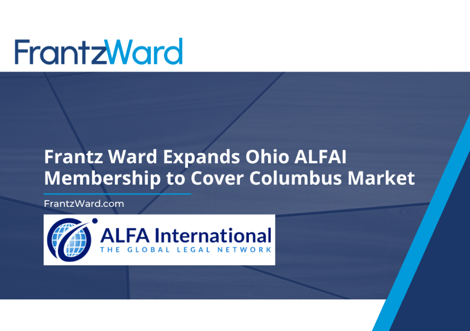 Frantz Ward Expands Ohio ALFA International Membership to Cover Columbus Market